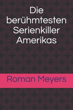 Paperback Die berühmtesten Serienkiller Amerikas [German] Book