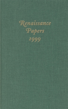 Renaissance Papers 1999 (Renaissance Papers) - Book  of the Renaissance Papers