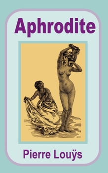 Ancient Manners; Also Known As Aphrodite - Book  of the Aphrodite