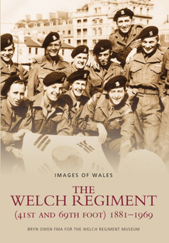 Paperback The Welch Regiment (41st and 69th Foot) 1881-1969 Book