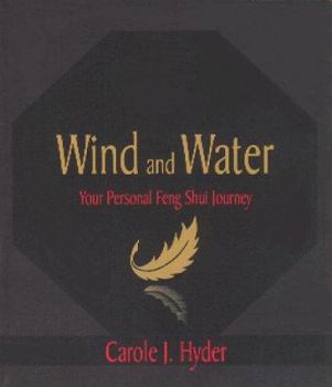 Paperback Wind & Water: Your Personal Feng Shui Journey Book