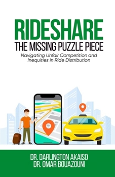 Paperback Rideshare: The Missing Puzzle Piece. Navigating Unfair Competition and Inequities in Ride Distribution [Large Print] Book
