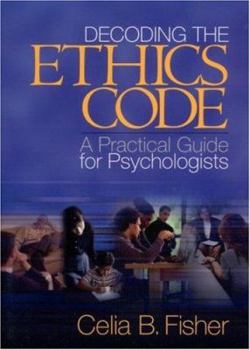 Paperback Decoding the Ethics Code: A Practical Guide for Psychologists Book