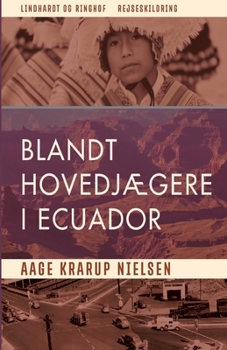 Blandt hovedjægere i Ecuador
