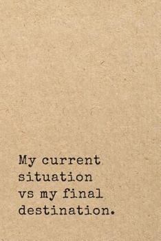 Paperback Writing Journal: Witty quote | 100 Wide Ruled Pages | 6 x 9 size | Notebook Book