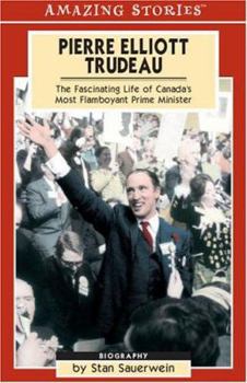 Paperback Pierre Elliot Trudeau: The Fascinating Life of Canada's Most Flamboyant Prime Minister Book