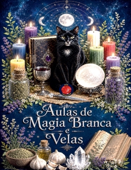 Paperback Aulas de Magia Branca e Velas [Portuguese] Book