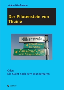 Paperback Der Pilotenstein von Thuine: Oder: Die Sucht nach dem Wunderbaren [German] Book