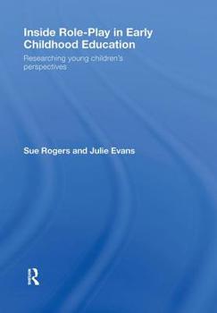 Hardcover Inside Role-Play in Early Childhood Education: Researching Young Children's Perspectives Book
