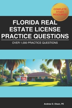 Paperback Florida Real Estate License Practice Questions: Over 1,000 Practice Questions Book