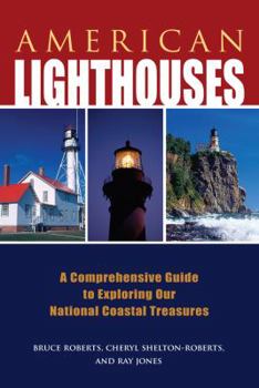 Paperback American Lighthouses: A Comprehensive Guide to Exploring Our National Coastal Treasures Book