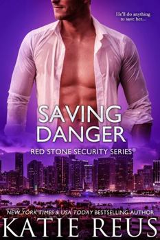 Paperback Saving Danger (Red Stone Security Series) Book