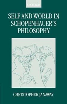 Hardcover Self and World in Schopenhauer's Philosophy Book