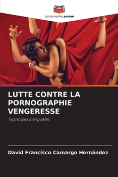 Lutte Contre La Pornographie Vengeresse (French Edition)