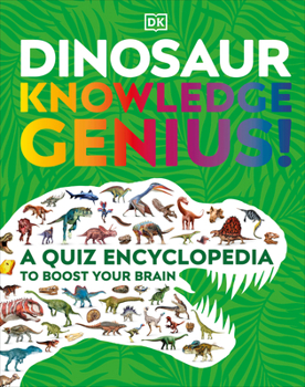 Hardcover Dinosaur Knowledge Genius: A Quiz Encyclopedia to Boost Your Brain Book