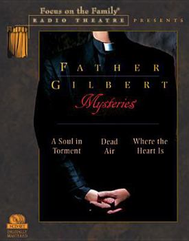 Audio CD Father Gilbert Mysteries Vol. 1: A Soul in Torment and Other Stories Book