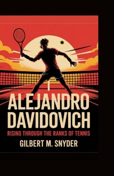 Paperback Alejandro Davidovich: Rising Through the Ranks of Tennis Book