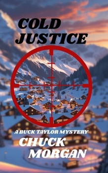 Paperback Cold Justice: A Buck Taylor Mystery (Book 14) Book