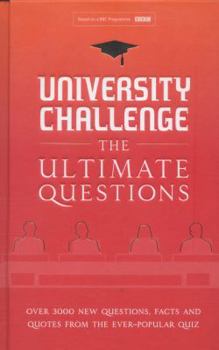 Hardcover University Challenge: The Ultimate Questions: Over 3000 brand-new quiz questions from the hit BBC TV show Book