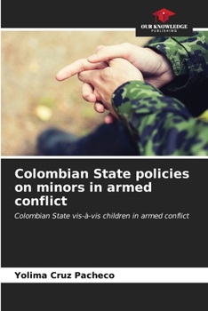 Paperback Colombian State policies on minors in armed conflict Book