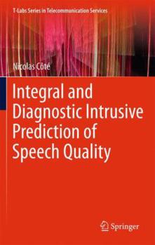 Paperback Integral and Diagnostic Intrusive Prediction of Speech Quality Book