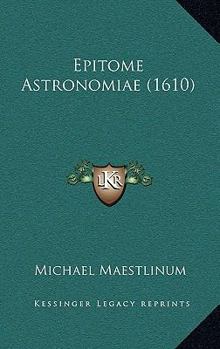 Paperback Epitome Astronomiae (1610) [Latin] Book