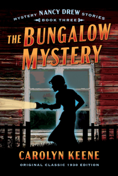 The Bungalow Mystery (Maple Spring Classic 1930 Edition): Nancy Drew Mystery Stories, Book Three