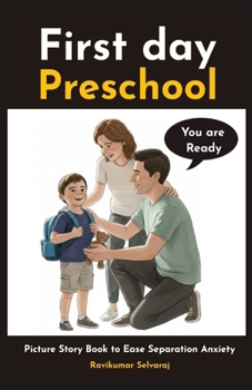 Lily and Daniel’s First Day of Preschool: A Picture Story Book to Build Confidence and Ease Preschool Separation Anxiety (Preschool Books)