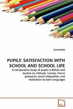 Paperback Pupils' Satisfaction with School and School Life Book