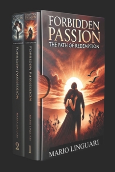 FORBIDDEN PASSION : Book 1, The Beginning, Book 2: Forbidden Passion: The Path of Redemption