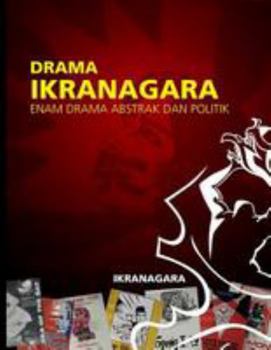 Paperback Drama Ikranagara: Enam Drama Abstrak Dan Politik [Indonesian] Book