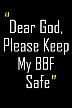 Dear God, Please Keep My BBF Safe: Daily Journal & Devotional with Bible Verses about Faith, Courage & Protection - A meaningful gift for an Army Mom ... Soldier (Military Appreciation Gifts)