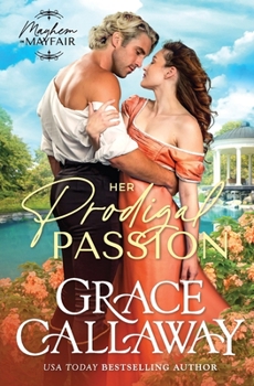 Paperback Her Prodigal Passion: A Wallflower and Rake Hot Regency Romance Book