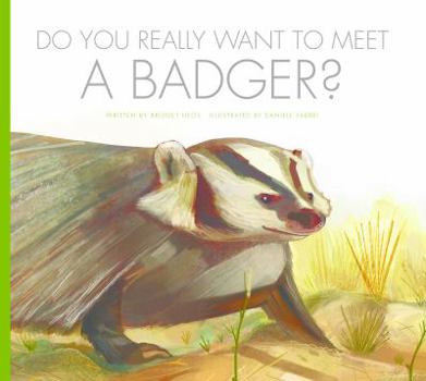 Paperback Do You Really Want to Meet a Badger? Book