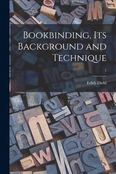 Paperback Bookbinding, Its Background and Technique; 1 Book
