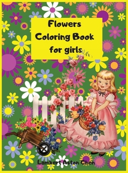 Hardcover Titlu - Flowers Coloring Book for girls: A sensational Flowers Coloring Book for girls Book