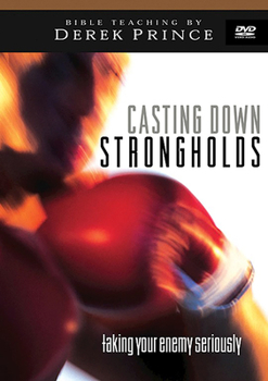 DVD Casting Down Strongholds: Taking Your Enemy Seriously Book