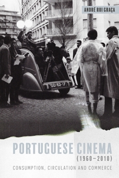 Hardcover Portuguese Cinema (1960-2010): Consumption, Circulation and Commerce Book