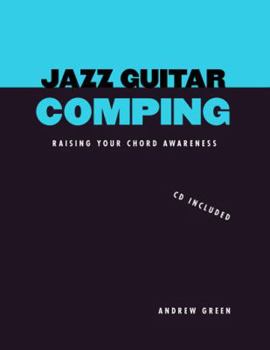 Paperback Jazz Guitar Comping: Raising Your Chord Awareness [With CD] Book