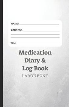 Paperback Medication Diary & Log Book - Large Font: 366 Days of Medication Log in Large Font - White Book