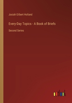 Paperback Every-Day Topics - A Book of Briefs: Second Series Book