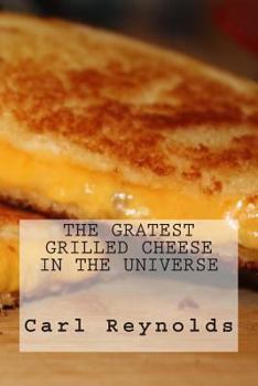 Paperback The Greatest Grilled Cheese in the Universe Book