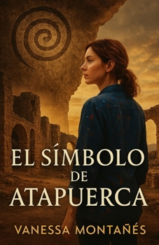 EL SÍMBOLO DE ATAPUERCA (Spanish Edition)