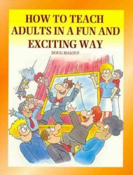 Paperback How to Teach Adults in a Fun and Exciting Way Book