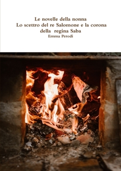 Le novelle della nonna - Lo scettro del re Salomone e la corona della regina Saba