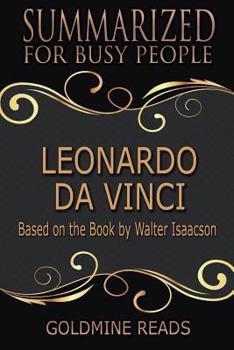 Paperback Summary: Leonardo Da Vinci - Summarized for Busy People: Based on the Book by Walter Isaacson Book