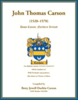 Paperback John Thomas Carson (1520-1570) Down County, Northern Ireland Book