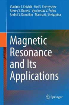 Hardcover Magnetic Resonance and Its Applications Book