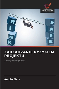 ZarzAdzanie Ryzykiem Projektu (Polish Edition)