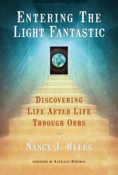Paperback "Entering The Light Fantastic" ( Discovering Life After Life Through Orbs) Book